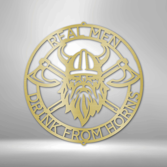 Real Men Battle Axe Ring Steel Sign Laser Cut Powder Coated Home & Office Metal